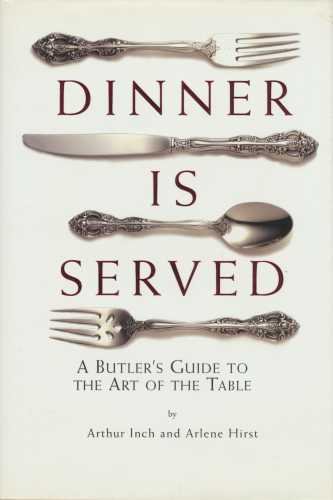 Imagen de archivo de Dinner is Served: An English Butler's Guide to the Art of the Table a la venta por WorldofBooks