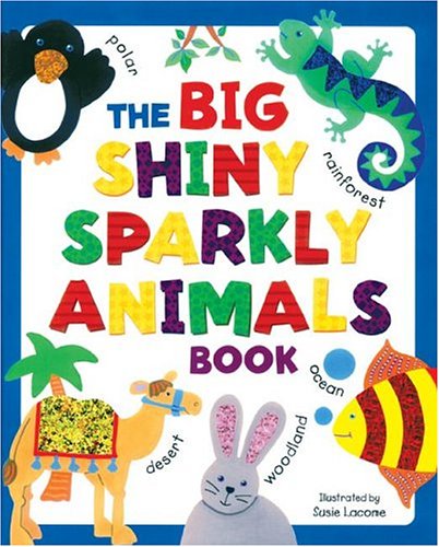 Imagen de archivo de The Big Shiny Sparkly Book Of Animals a la venta por Irish Booksellers