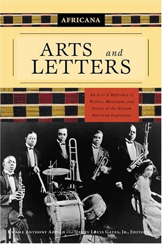 Beispielbild fr Africana: Arts and Letters : An A-to-Z Reference of Writers, Musicians, and Artists of the African American Experience zum Verkauf von Better World Books