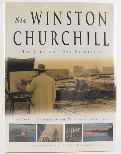 Imagen de archivo de Sir Winston Churchill: His Life and His Paintings a la venta por Irish Booksellers