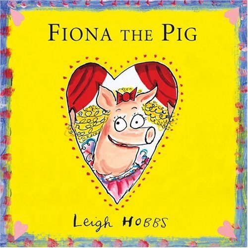 Beispielbild fr Fiona The Pig zum Verkauf von Irish Booksellers