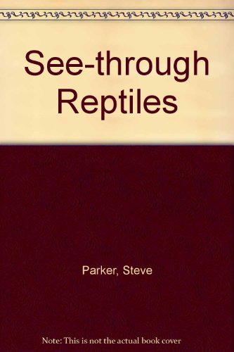Beispielbild fr See-Through Reptiles zum Verkauf von Wonder Book