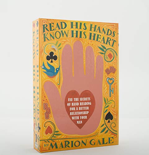 9780762422951: Read His Hands, Know His Heart: Use the Secrets of Hand Reading for a Better Relationship with Your Man