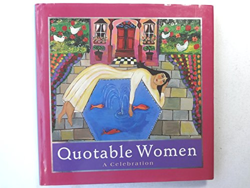 Imagen de archivo de Quotable Women: A Celebration (Introducing Courage Gift Editions) a la venta por Wonder Book