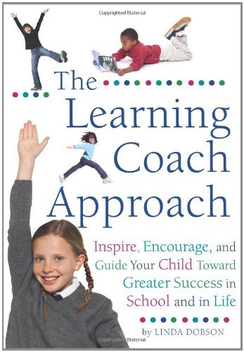 9780762424009: The Learning Coach: Inspire, Encourage and Guide Your Child Toward Greater Success in School and in Life