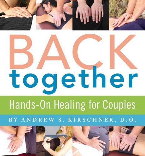 Beispielbild fr Back Together : Hands-on Healing for Couples zum Verkauf von Better World Books