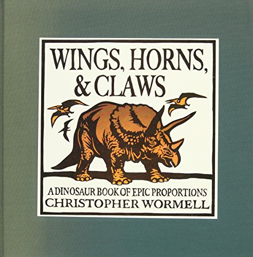 Imagen de archivo de Wings, Horns, and Claws: A Dinosaur Book of Epic Proportions a la venta por Books of the Smoky Mountains