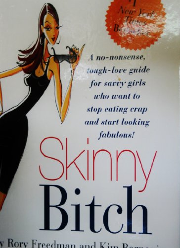 9780762425259: Skinny Bitch