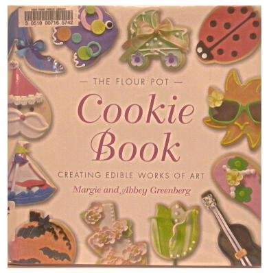 Beispielbild fr The Flour Pot Cookie Book: Creating Edible Works of Art zum Verkauf von SecondSale