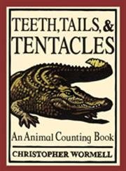 Beispielbild fr Teeth, Tails, and Tentacles : An Animal Counting Board Book zum Verkauf von Better World Books