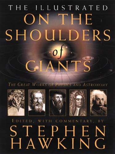 9780762427321: The Illustrated on the Shoulders of Giants: The Great Works of Physics and Astronomy