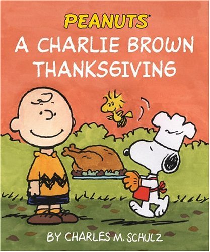 Stock image for A Charlie Brown Thanksgiving (Peanuts) for sale by Aamstar Bookshop / Hooked On Books