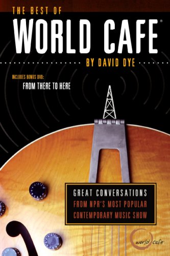 Beispielbild fr The Best of World Cafe : Grat Conversations from NPR's Most Popular Music Show zum Verkauf von Better World Books