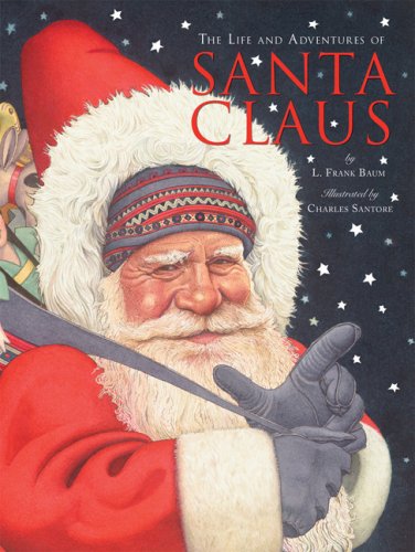 Beispielbild fr The Life and Adventures of Santa Claus zum Verkauf von Better World Books
