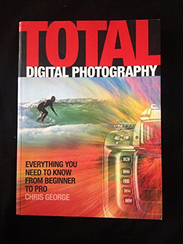 Total Digital Photography - George, Chris