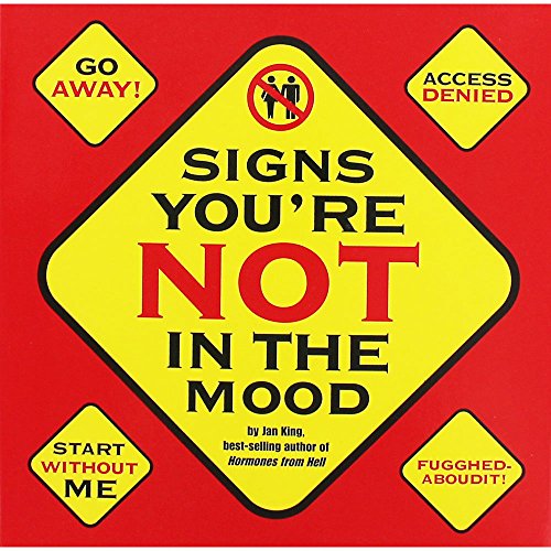 Stock image for Signs Youre Not In The Mood / Signs You Are in the Mood for sale by Mr. Bookman