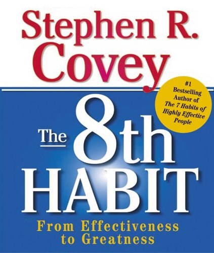 Stock image for The 8th Habit : From Effectiveness to Greatness for sale by Better World Books