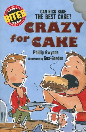 Stock image for Bites: Crazy for Cake!: Can Rick bake the best cake? for sale by SecondSale