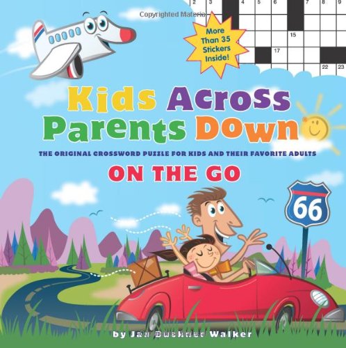 Stock image for Kids Across, Parents Down: On the Go: The Puzzles That Kids & Adults Enjoy Together for sale by SecondSale