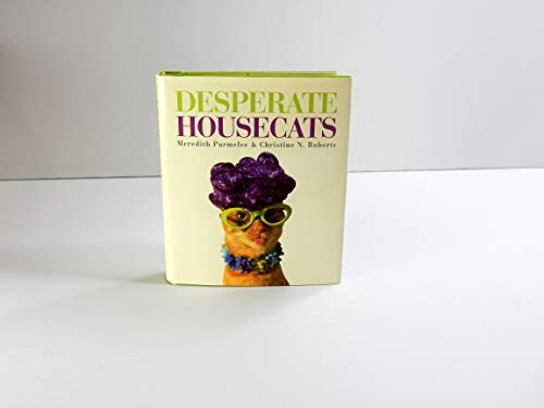 Stock image for Desperate Housecats for sale by Once Upon A Time Books
