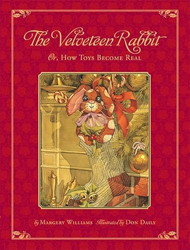 Beispielbild fr The Classic Tale of the Velveteen Rabbit: Or, How Toys Became Real (Christmas Edition) zum Verkauf von Wonder Book