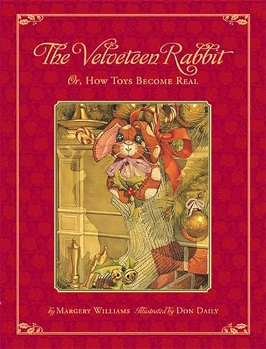 Stock image for The Classic Tale of the Velveteen Rabbit: Or, How Toys Became Real (Christmas Edition) for sale by SecondSale