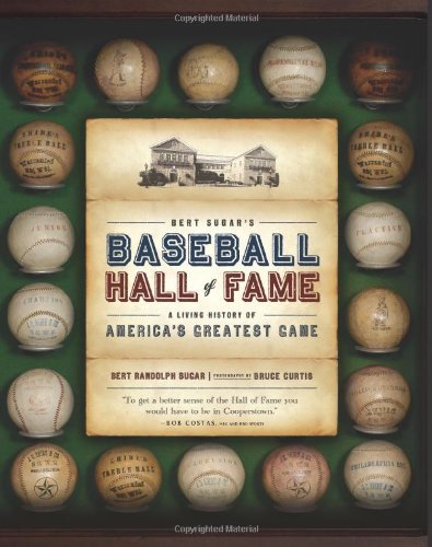 Imagen de archivo de Bert Sugar's Baseball Hall of Fame : A Living History of America's Greatest Game a la venta por Better World Books