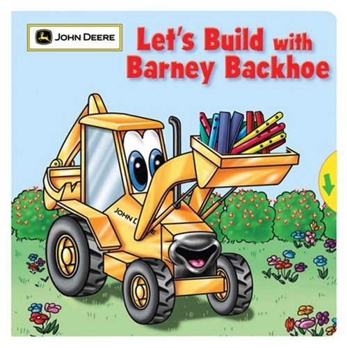 9780762431304: Let's Build with Barney Backhoe (John Deere)