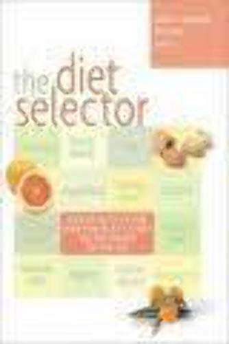 Beispielbild fr The Diet Selector: From Atkins to The Zone, More Than 50 Ways to Help You Find the Best Diet for You zum Verkauf von Wonder Book