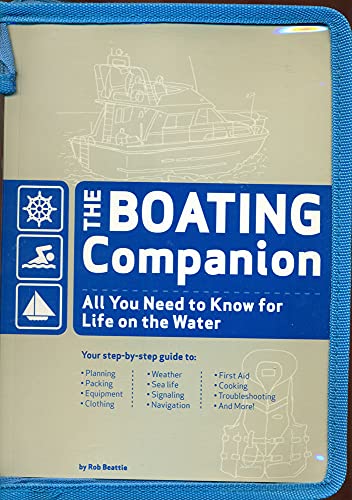 Beispielbild fr The Boating Companion : All You Need to Know for Life on the Water zum Verkauf von Better World Books