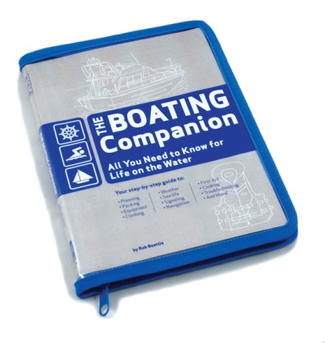 Stock image for The Boating Companion: All You Need to Know for Life on the Water for sale by ThriftBooks-Dallas