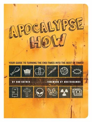 Stock image for Apocalypse How Turning the End Times Into the Best of Times for sale by Bramble Ridge Books