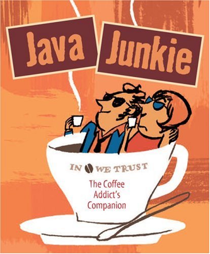 Stock image for Java Junkie: The Coffee Addicts Companion (Running Press Miniatures) for sale by Ebooksweb