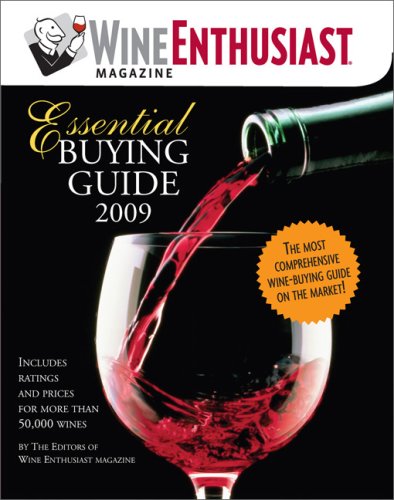 Wine Enthusiast Essential Buying Guide 2009: Includes Ratings for More than 50,000 Wines!