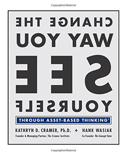 9780762432844: Change the Way You See Yourself: Through Asset-Based Thinking