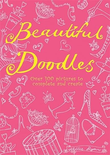 Imagen de archivo de Beautiful Doodles : Over 100 Pictures to Complete and Create a la venta por Better World Books