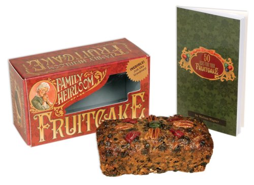 Family Heirloom Fruitcake: Inedible--Just Like Grandma's! (9780762433018) by Wagner, Melissa