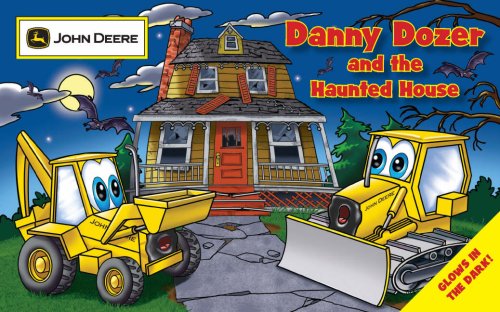 Stock image for Danny Dozer and the Haunted House (John Deere) for sale by SecondSale