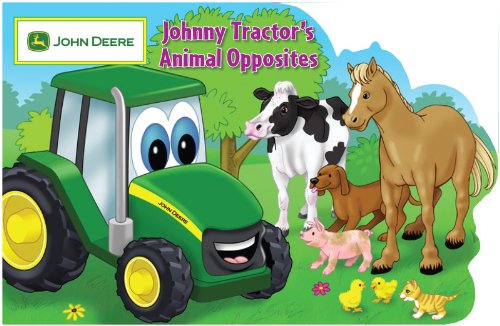 9780762433117: Johnny Tractor's Animal Opposites (John Deere Series)