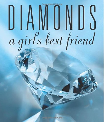 Stock image for Diamonds: A Girls Best Friend for sale by Ebooksweb