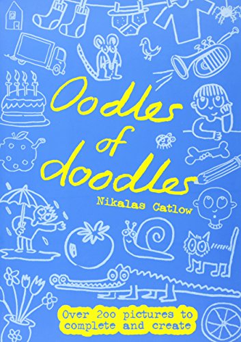 Imagen de archivo de Oodles of Doodles: Over 200 Pictures to Complete and Create a la venta por Off The Shelf