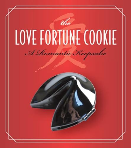 Stock image for The Love Fortune Cookie: A Romantic Keepsake for sale by Book Outpost