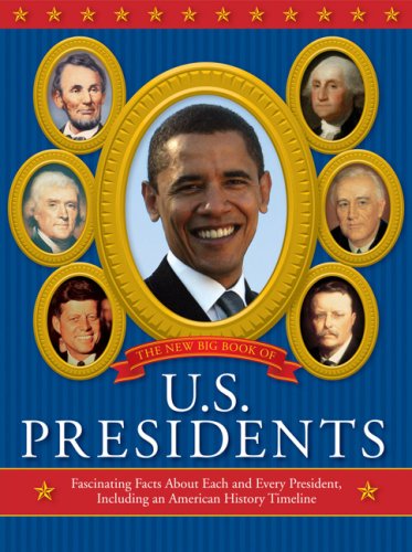 Beispielbild fr The New Big Book of U.S. Presidents: Fascinating Facts about Each and Every President, Including an American History Timeline zum Verkauf von Wonder Book