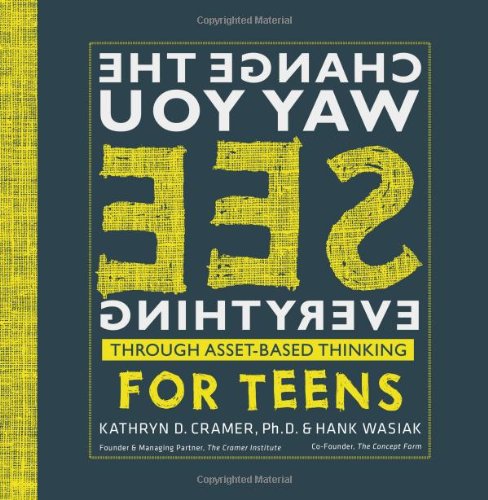 Imagen de archivo de Change the Way You See Everything Through Asset-Based Thinking for Teens a la venta por Wonder Book