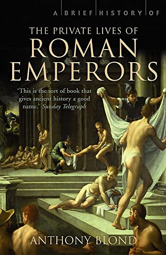 Stock image for A Brief History of the Private Lives of the Roman Emperors for sale by Wonder Book