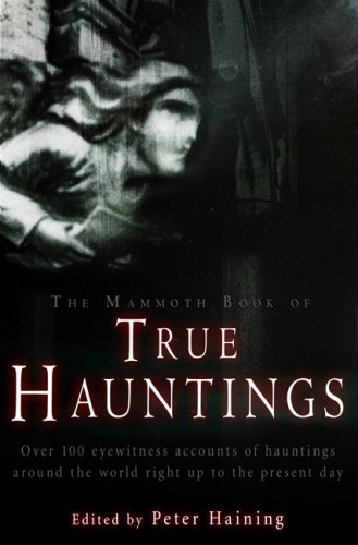 9780762433964: The Mammoth Book of True Hauntings