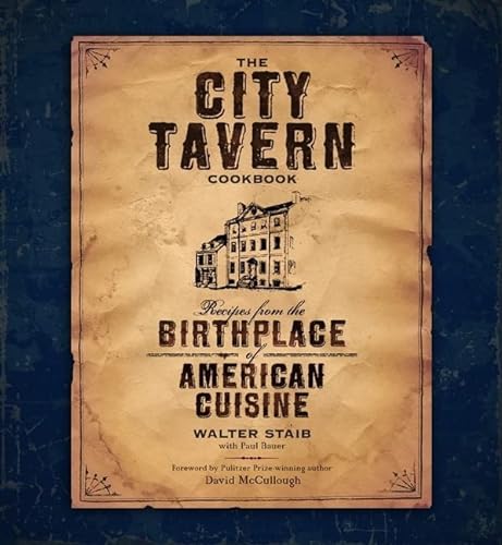 Beispielbild fr The City Tavern Cookbook: Recipes from the Birthplace of American Cuisine zum Verkauf von medimops