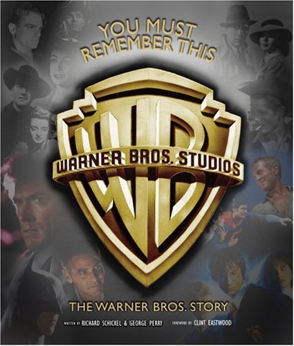 Imagen de archivo de You Must Remember This: The Warner Bros. Story a la venta por ThriftBooks-Dallas