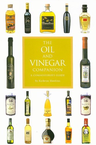 Beispielbild fr The Oil and Vinegar Companion : A Connoisseur's Guide zum Verkauf von Better World Books