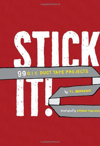 Stock image for Stick It! : 99 DIY Duct Tape Projects for sale by Better World Books: West